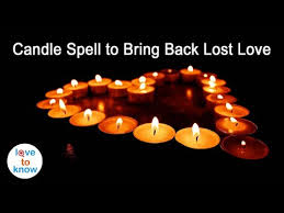 CANDLE LOVE SPELLS TO BRING BACK A LOVER