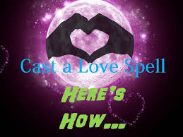 LOVE SPELLS THAT WORK INSTANTLY FOR BEGINNERS
