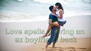 LOVE SPELLS TO BRING BACK AN EX THAT REALLY WORKS