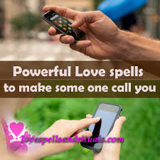 FREE LOVE SPELL TO MAKE HIM CALL ME NOW